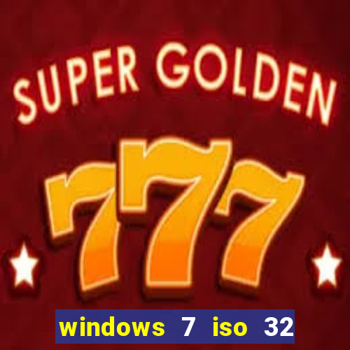 windows 7 iso 32 bits pt-br download